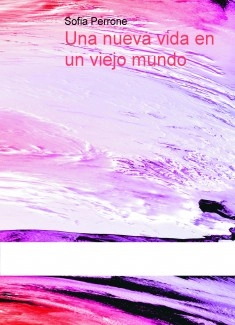 Una nueva vida en un viejo mundo