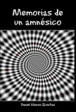 Libro Memorias de un amnésico, autor Daniel Alonso Quintas
