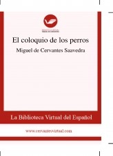 Libro El coloquio de los perros, autor Biblioteca Miguel de Cervantes