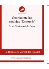 Libro Guardadme las espaldas [Entremés], autor Biblioteca Miguel de Cervantes