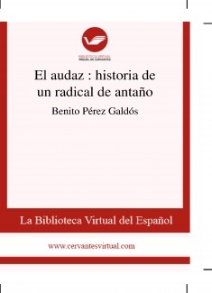 El audaz : historia de un radical de antaño