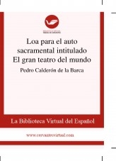 Libro Loa para el auto sacramental intitulado El gran teatro del mundo, autor Biblioteca Miguel de Cervantes