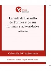 Libro La vida de Lazarillo de Tormes y de sus fortunas y adversidades, autor Biblioteca Miguel de Cervantes