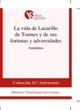 Libro La vida de Lazarillo de Tormes y de sus fortunas y adversidades, autor Biblioteca Miguel de Cervantes