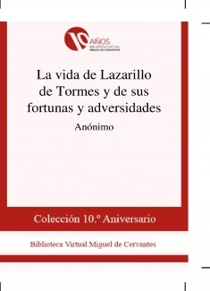 La vida de Lazarillo de Tormes y de sus fortunas y adversidades