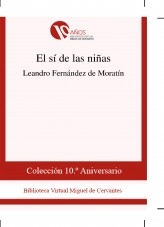 Libro El sí de las niñas, autor Biblioteca Miguel de Cervantes