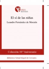 Libro El sí de las niñas, autor Biblioteca Miguel de Cervantes