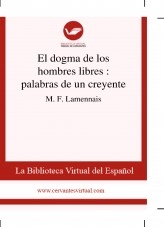 Libro El dogma de los hombres libres : palabras de un creyente, autor Biblioteca Miguel de Cervantes
