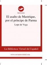Libro El asalto de Mastrique, por el príncipe de Parma, autor Biblioteca Miguel de Cervantes