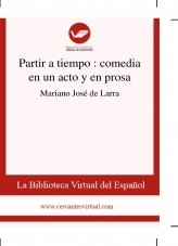 Libro Partir a tiempo : comedia en un acto y en prosa, autor Biblioteca Miguel de Cervantes
