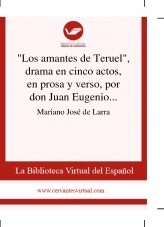 Libro "Los amantes de Teruel", drama en cinco actos, en prosa y verso, por don Juan Eugenio Hartzenbusch, autor Biblioteca Miguel de Cervantes