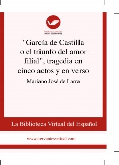 "García de Castilla o el triunfo del amor filial", tragedia en cinco actos y en verso