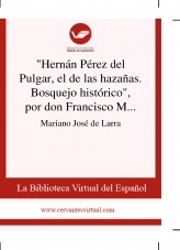 Libro "Hernán Pérez del Pulgar, el de las hazañas. Bosquejo histórico", por don Francisco Martínez de la Rosa, autor Biblioteca Miguel de Cervantes