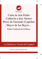 Libro Carta de don Pedro Calderón a don Alonso Pérez de Guzmán (Capellán Mayor de los Reyes de Toledo). 1652, autor Biblioteca Miguel de Cervantes