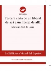 Libro Tercera carta de un liberal de acá a un liberal de allá, autor Biblioteca Miguel de Cervantes