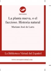 Libro La planta nueva, o el faccioso. Historia natural, autor Biblioteca Miguel de Cervantes