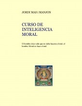 Libro CURSO DE INTELIGENCIA MORAL, autor Jordi Mas i Manjon Ph.D