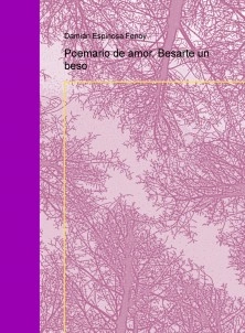 Poemario de amor. Besarte un beso