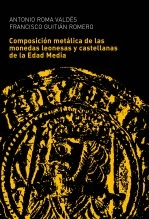 Libro Composición metálica de las monedas leonesas y castellanas de la Edad Media, autor antonio roma