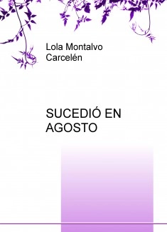 SUCEDIÓ EN AGOSTO