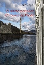 Libro El último portador - En busca de Frodo, autor Uber Regé