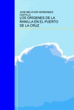 LOS ORÍGENES DE LA RANILLA EN EL PUERTO DE LA CRUZ