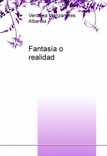 Fantasía o realidad