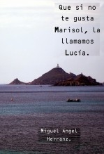 Que si no te gusta Marisol, la llamamos Lucía