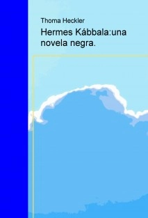 Hermes Kábbala:una novela negra.