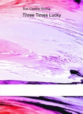 Libro Three Times Lucky, autor Toni Castillo Girona