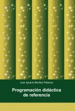 Libro Programación didáctica de referencia, autor Juan Ignacio Benítez Palacios