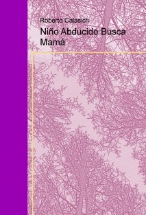 Niño Abducido Busca Mamá