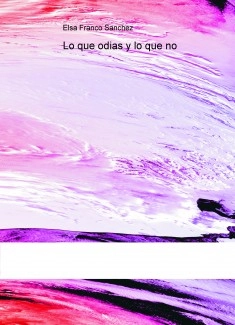 Lo que odias y lo que no