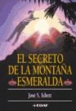 Libro EL SECRETO DE LA MONTAÑA ESMERALDA, autor José S. ISBERT
