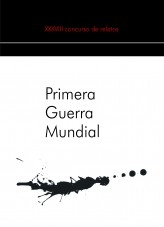 Libro XXXVIII concurso de relatos: Primera Guerra Mundial, autor concurso relatos