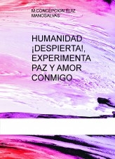 HUMANIDAD DESPIERTA (EXPERIMENTA PAZ Y AMOR CONMIGO)