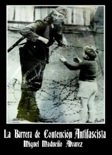 Libro La Barrera de Contención Antifascista, autor Miguel Madueño Álvarez