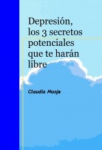Depresion los 3 secretos potenciales que te harán libre