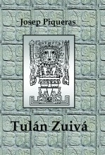 Libro Tulán Zuivá, autor Josep Piqueras Carrasco