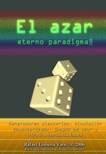 El azar, eterno paradigma.