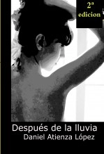 Libro Después de la lluvia, autor Daniel Atienza López