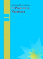Libro El Pacto de la Vampiresa, autor Dalia Marcia Mendoza Alcocer