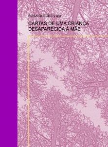 CARTAS DE UMA CRIANÇA DESAPARECIDA Á MÃE