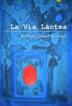 Libro La Vía Láctea, autor Alfonso Gómez Soriano