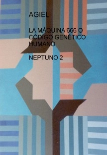 LA MÁQUINA 666 O CÓDIGO GENÉTICO HUMANO NEPTUNO 2