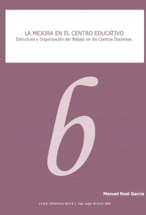 LA MEJORA EN EL CENTRO EDUCATIVO. Estructura y Organización del Trabajo en los Centros Docentes