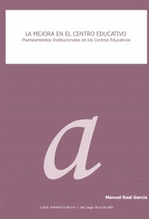 LA MEJORA EN EL CENTRO EDUCATIVO. Planteamientos Institucionales en los Centros Educativos