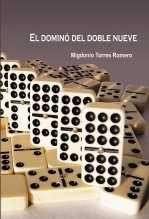 Libro EL DOMINO DEL DOBLE NUEVE, autor Migdonio Torres Romero (Mig-Dominó)
