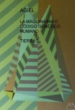 LA MÁQUINA 666 O CÓDIGO GENÉTICO HUMANO TIERRA 2