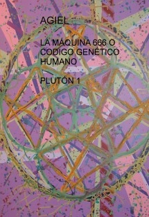 LA MÁQUINA 666 O CODIGO GENÉTICO HUMANO PLUTÓN 1